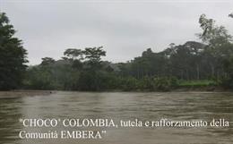 CHOCO’ COLOMBIA - Tutela e rafforzamento della Comunità Embera